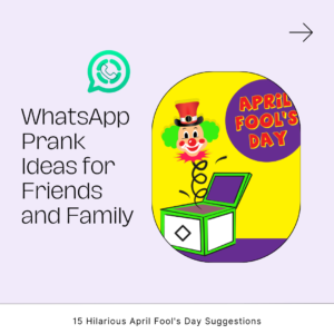 Read more about the article 15 April Fool’s Day WhatsApp Prank Ideas for Friends